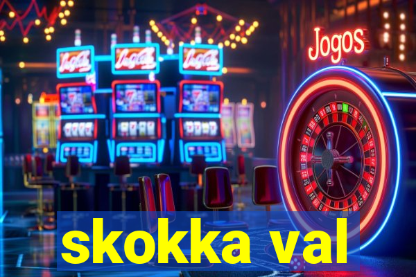 skokka val